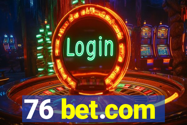 76 bet.com